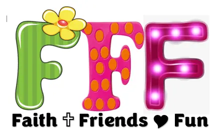 Faith Friends and Fun